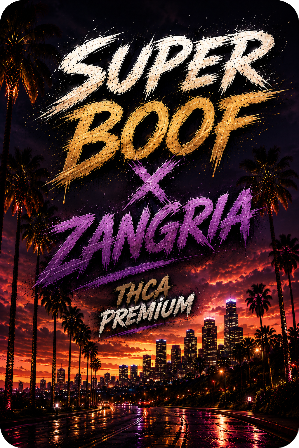 SUPER BOOF X ZANGRIA FLEURS THCA PREMIUM AAAA+